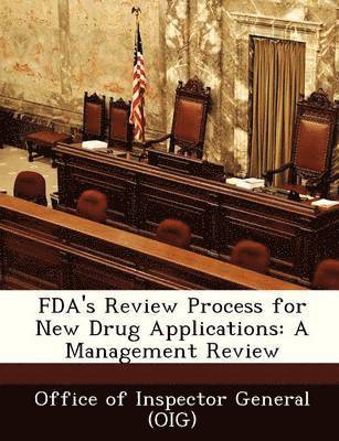 Janet Rehnquist - FDA's Review Process for New Drug Applications, Häftad