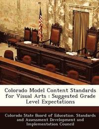 bokomslag Colorado Model Content Standards for Visual Arts