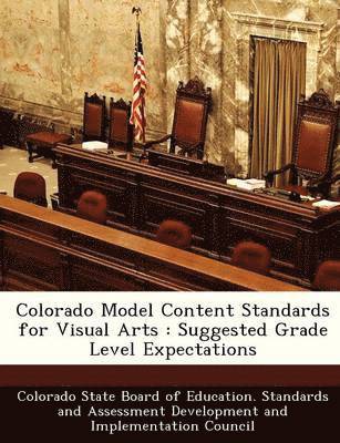 Colorado Model Content Standards for Visual Arts 1