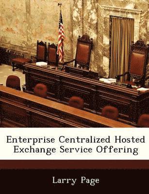 bokomslag Enterprise Centralized Hosted Exchange Service Offering