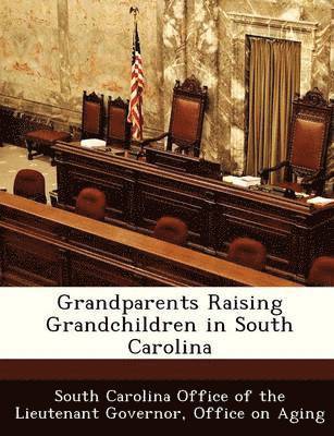 bokomslag Grandparents Raising Grandchildren in South Carolina