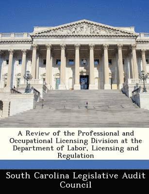 A Review of the Professional and Occupational Licensing Division at the Department of Labor, Licensing and Regulation 1