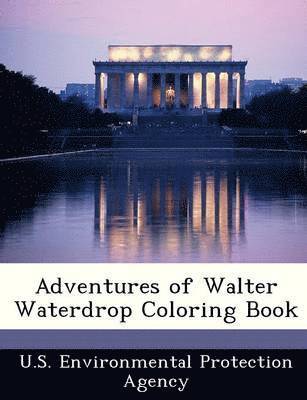 Adventures of Walter Waterdrop Coloring Book 1