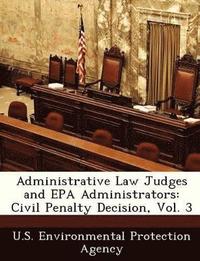 bokomslag Administrative Law Judges and EPA Administrators