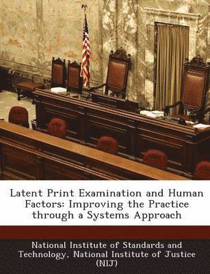 Latent Print Examination and Human Factors 1