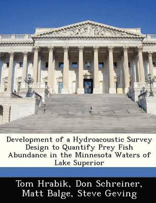 bokomslag Development of a Hydroacoustic Survey Design to Quantify Prey Fish Abundance in the Minnesota Waters of Lake Superior