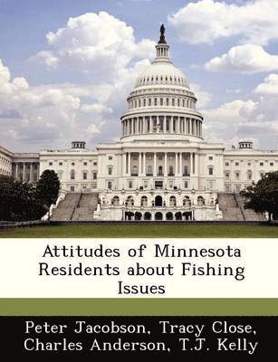 Attitudes of Minnesota Residents about Fishing Issues 1