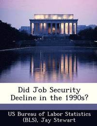 bokomslag Did Job Security Decline in the 1990s?