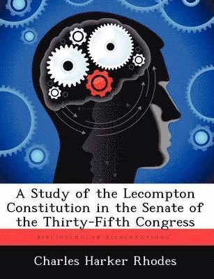 bokomslag A Study of the Lecompton Constitution in the Senate of the Thirty-Fifth Congress