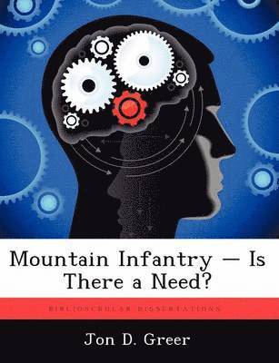 Mountain Infantry - Is There a Need? 1