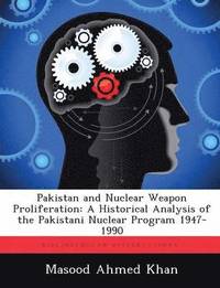 bokomslag Pakistan and Nuclear Weapon Proliferation