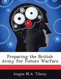 bokomslag Preparing the British Army for Future Warfare