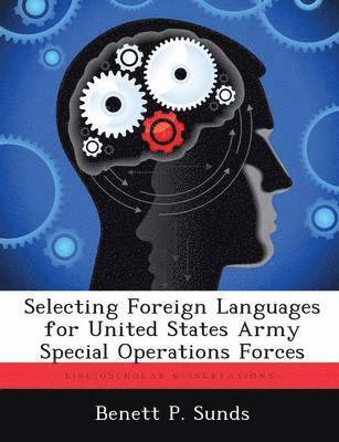 bokomslag Selecting Foreign Languages for United States Army Special Operations Forces