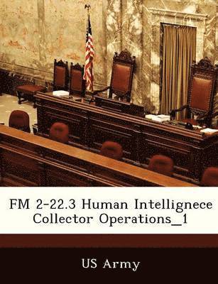 bokomslag FM 2-22.3 Human Intellignece Collector Operations_1