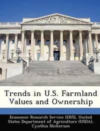 bokomslag Trends in U.S. Farmland Values and Ownership