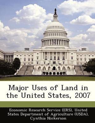 Major Uses of Land in the United States, 2007