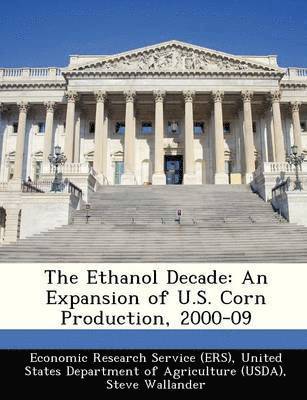 The Ethanol Decade 1