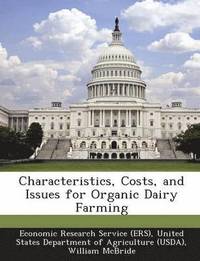 bokomslag Characteristics, Costs, and Issues for Organic Dairy Farming