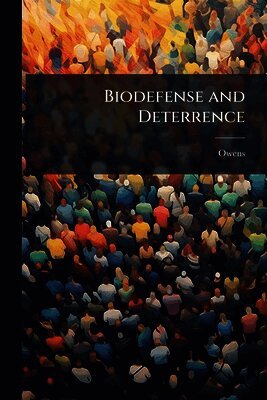 Owens - Biodefense and Deterrence, Häftad