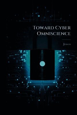 Jensen - Toward Cyber Omniscience, Häftad