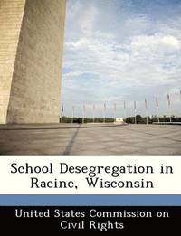 bokomslag School Desegregation in Racine, Wisconsin