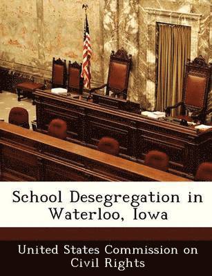 School Desegregation in Waterloo, Iowa 1