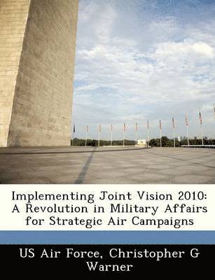 Implementing Joint Vision 2010 1