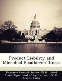 bokomslag Product Liability and Microbial Foodborne Illness