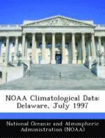 bokomslag Noaa Climatological Data: Delaware, July 1997