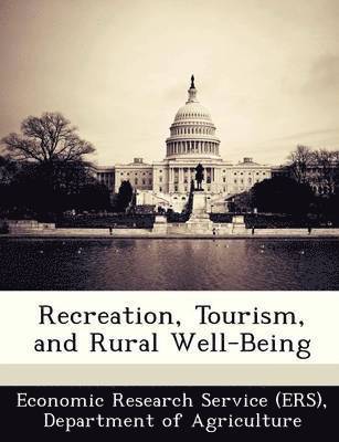 Recreation, Tourism, and Rural Well-Being 1