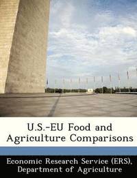 bokomslag U.S.-Eu Food and Agriculture Comparisons