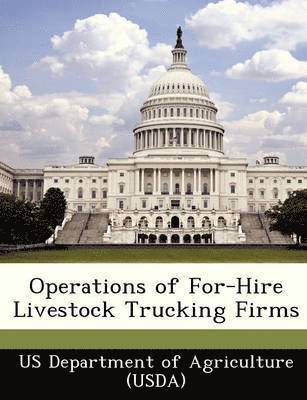 Operations of For-Hire Livestock Trucking Firms 1
