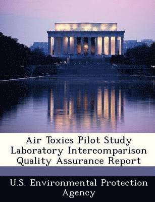 Air Toxics Pilot Study Laboratory Intercomparison Quality Assurance Report 1