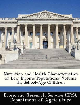 Nutrition and Health Characteristics of Low-Income Populations, Häftad
