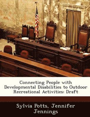 Connecting People with Developmental Disabilities to Outdoor Recreational Activities 1