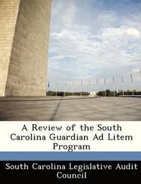 bokomslag A Review of the South Carolina Guardian Ad Litem Program
