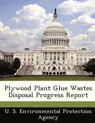 Plywood Plant Glue Wastes Disposal Progress Report 1