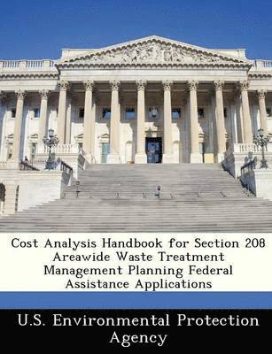 Cost Analysis Handbook for Section 208 Areawide Waste Treatment Management Planning Federal Assistance Applications 1