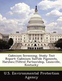 bokomslag Cadmium Screening, Study Test Report