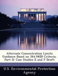 bokomslag Alternate Concentration Limits Guidance Based on 264.94(b) Criteria, Part II
