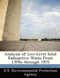 bokomslag Analysis of Low-Level Solid Radioactive Waste from Lwrs Through 1975