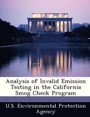 Analysis of Invalid Emission Testing in the California Smog Check Program 1