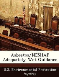 bokomslag Asbestos/Neshap Adequately Wet Guidance