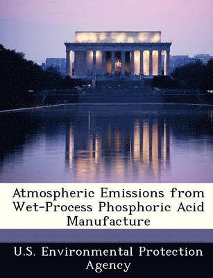 bokomslag Atmospheric Emissions from Wet-Process Phosphoric Acid Manufacture