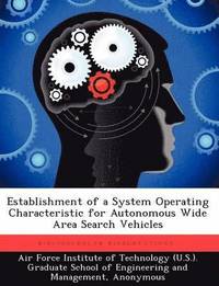 bokomslag Establishment of a System Operating Characteristic for Autonomous Wide Area Search Vehicles