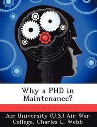 bokomslag Why a PhD in Maintenance?