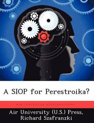 Richard Szafranzki - Siop for Perestroika?, Häftad