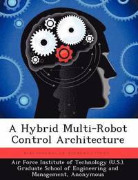 bokomslag Hybrid Multi-Robot Control Architecture