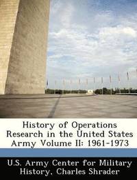 bokomslag History of Operations Research in the United States Army Volume II
