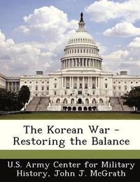 bokomslag The Korean War - Restoring the Balance
